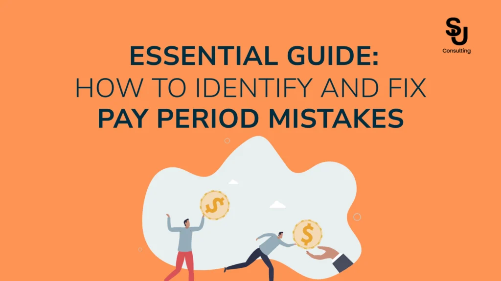 How to Identify and Fix Pay Period Mistakes